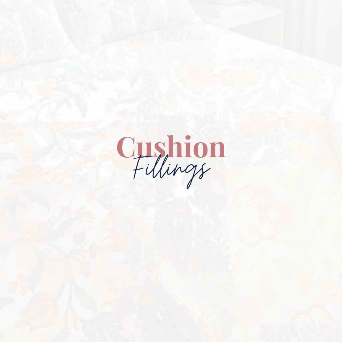 Cushion Fillings - Hina Beddings